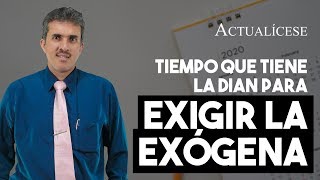 Plazo que tiene la Dian para exigir la información exógena [upl. by Hajan487]