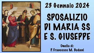 Omelia  SPOSALIZIO DI MARIA SS E S GIUSEPPE  p Francesco M Budani FI [upl. by Jewel941]