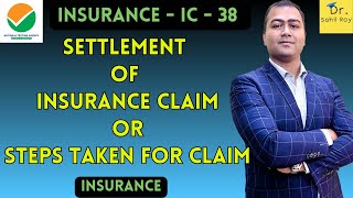 Settlement of Insurance Claim  Steps Taken for Claim  Special Circumstances for Making Claim [upl. by Ermin]