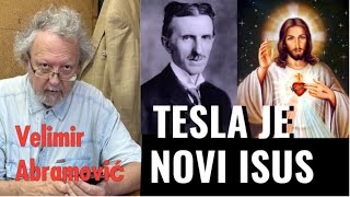 Velimir Abramović TESLA JE NOVI ISUS [upl. by Eelarak]