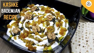 KASHKE BADEMJAN  PERSIAN EGGPLANT DIP کشک بادمجان [upl. by Etnovahs289]