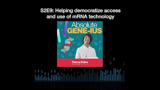 Absolute Geneius S2 E9 Helping democratize access and use of mRNA technology [upl. by Donaugh]