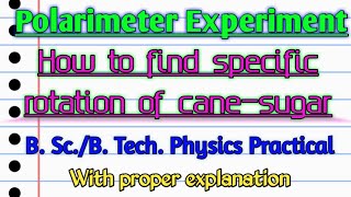 Polarimeter Experiment II How to get specific rotation of cane sugar using polarimeterII BScII [upl. by Nitsugua]