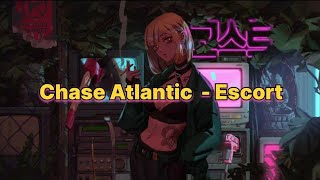 Chase Atlantic  Escort Lyrics [upl. by Mar242]