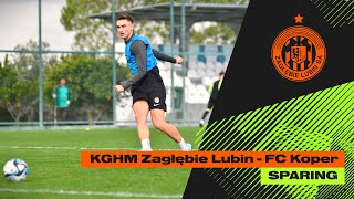 SPARING  KGHM ZAGŁĘBIE LUBIN  FC KOPER  LIVE [upl. by Eikcin673]