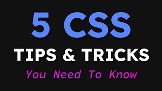 5 CSS Tricks You NEED To Know [upl. by Aym716]