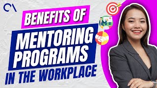 Benefits of Mentoring Programs in the Workplace [upl. by Kassie]