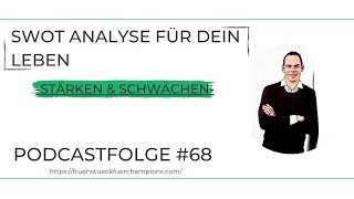 Stärken und Schwächen erkennen SWOT Analyse für dein Leben [upl. by Ijar547]