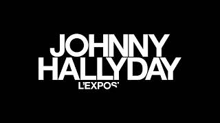 Johnny Hallyday LExposition [upl. by Bertilla]