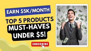 Top 5 MUSTHAVE Products That Cost Only 5 Each Earn 5000 a Month [upl. by Anatola76]