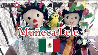 MUÑECA LELE  MEXICO  Vlog 2 [upl. by Ratep]