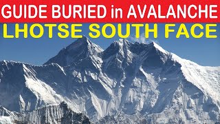 Guide buried in Avalanche in Lhotse south face  4th highest mountain [upl. by Oira]