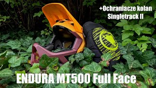 ENDURA MT500  czy to najlepszy FullFace   Ochraniacze kolan Singletrack II [upl. by Silloh]