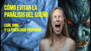 La parálisis del sueño y la sombra arcóntica en Carl Jung [upl. by Ettennal]