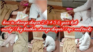 how to change diaper 2 3 4 5 6 year kids easilybig brother change diapertips and tricks [upl. by Beall]