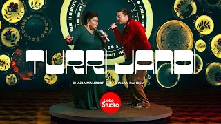 Turri Jandi  Coke Studio Pakistan  Season 15  Shazia Manzoor x Hasan Raheem [upl. by Hieronymus]