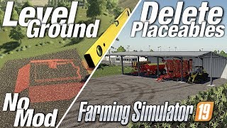 Farming Simulator 2019  How to Level Terrain  How to Remove Placeables [upl. by Ardyaf]