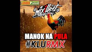 Manok Na Pula KLU RMX  Dj Klu Angeles Ft Various Artists [upl. by Haymes]