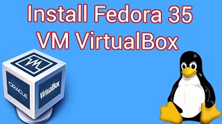 Download and Install Fedora 35 Inside of VirtualBox  Tutorial [upl. by Anaet986]