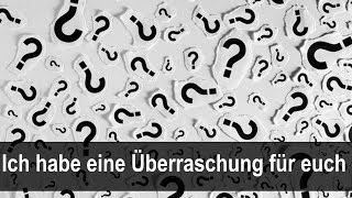 Ich habe eine riesen Überraschung für euch [upl. by Henni]