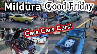 Cars Cars Cars MILDURA VIC GOOD FRDAY 2023 [upl. by Ecnarrot289]