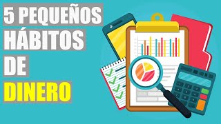 5 Pequeños Hábitos de Dinero para mejorar tus Finanzas Personales Para Principiantes [upl. by Jourdain517]