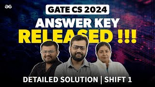 GATE CS 2024 ANSWER KEY OUT Detailed Paper Discussion  Shift 1  GeeksforGeeks [upl. by Deane]