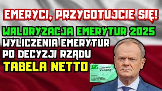 ⚡️PILNE DLA EMERYTÓW Waloryzacja Emerytur 2025  tabela netto Wyliczenia emerytur po decyzji rządu [upl. by Nahsin974]