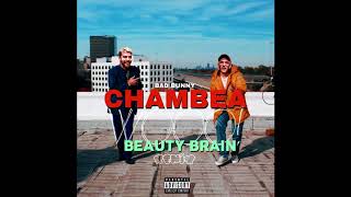 Bad Bunny  Chambea Beauty Brain Remix [upl. by Durware]