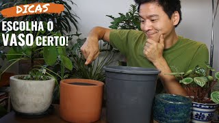 Aprenda a escolher o VASO CERTO Barro cimento plástico [upl. by Drahcir547]