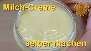 Milchcreme selber machen  super einfach  sehr hautfreundlich [upl. by Oregolac194]