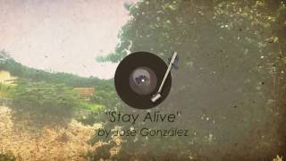 José González  Stay Alive Audio [upl. by Assennev]