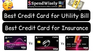 Best Credit Card for Utility Bills and Insurance  Axis ACE Vs AXIS FreeCharge Vs Axis Airtel [upl. by Darsey568]