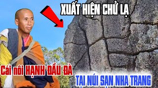 xuất hiện CHỬ LẠ trên nui sạn nơi SƯ MINH TUỆ Tu HẠNH ĐẦU ĐÀ [upl. by Drewett398]