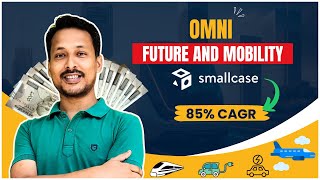 Achieve 85 CAGR with the Best smallcase Omni Future of Mobility  Finance Metrics [upl. by Turnheim962]