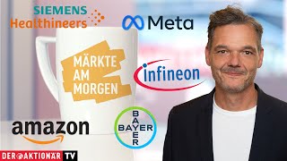 Märkte am Morgen Meta Amazon Siemens Healthineers Infineon Bayer Hannover Rück Sartorius [upl. by Meg]