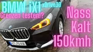 BMW iX1 Nass amp Kalt bei 150 kmh – Grenzen testen Was kann er wirklich [upl. by Tim]