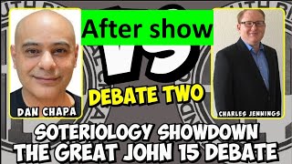 Debate After Show Charles Jennings vs Dan Chapa  Free Grace vs Lordship Salvation [upl. by Wilburt970]