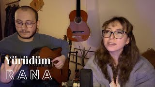 Yürüdüm Akustik  RANA [upl. by O'Connor]