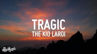 The Kid LAROI  Tragic Lyrics Ft NBA Youngboy amp Internet Money [upl. by Adiel]