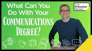 What Can You Do With Your Communications Degree  College and Careers  The Princeton Review [upl. by Hcirdeirf]