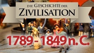 Die Geschichte unserer Zivilisation 1789  1848 Die Zeit der Revolutionen [upl. by Wiatt976]