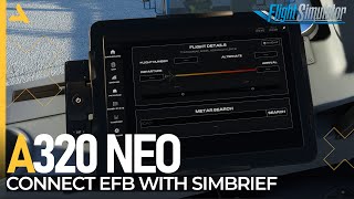 Connect the EFB of iniBuilds Airbus A320 Neo with Simbrief Account  MSFS 2020  A320 Neo Tutorial 1 [upl. by Li]