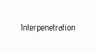 How to pronounce Interpenetration  Interpenetration pronunciation [upl. by Arracahs]