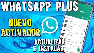 ✅ WHATSAPP PLUS ULTIMA VERSION  NUEVO ACTIVADOR y MÉTODO  COMO DESCARGAR WHATSAPP PLUS [upl. by Uno]