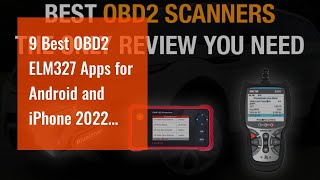 9 Best OBD2 ELM327 Apps for Android and iPhone 2022 Review [upl. by Meredith]