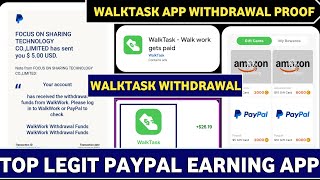 WalkTask App Withdrawal॥WalkTask App Payment Proof॥WalkTask App Referral Code॥Paypal Earning Apps [upl. by Neibart]