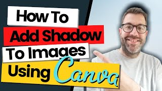 How To Add A Shadow To Images Using Canva  Canva Tutorials For Beginners [upl. by Nahtanhoj386]