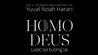 Sách Nói Homo Deus Lược Sử Tương Lai  Chương 1  Yuval Noah Harari [upl. by Schnell952]