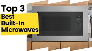 3 Best Built In Microwaves According To Kitchen Experts in 2023 [upl. by Lavena]